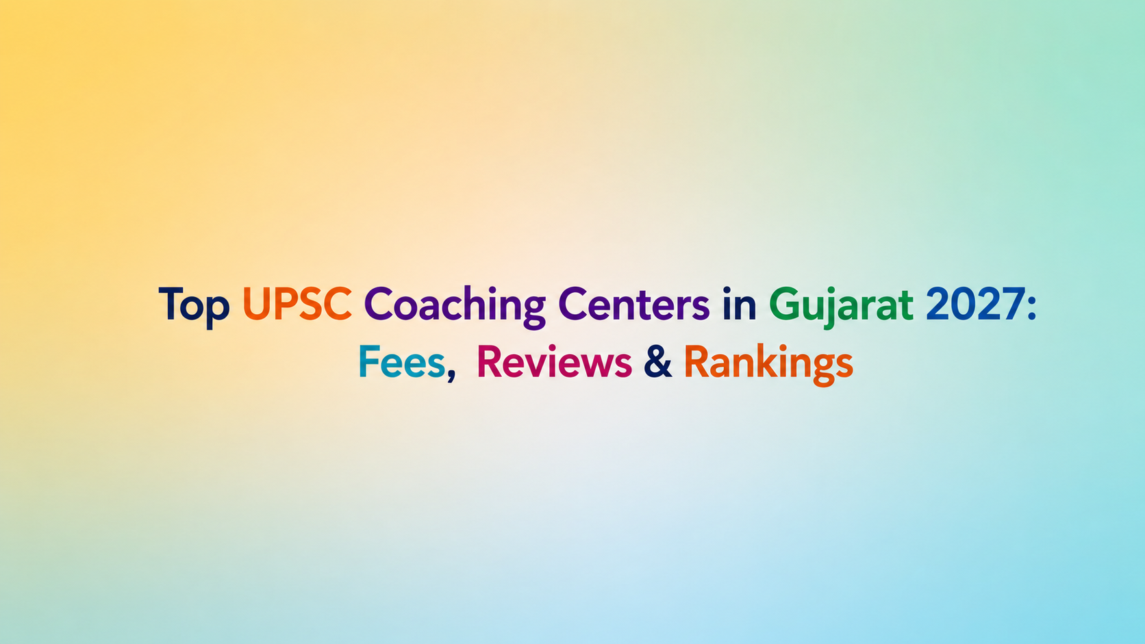 Top 10 UPSC Coaching Institutes in Gujarat 2027: Ranking & Reviews